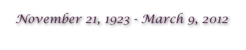 November 21, 1923 - March 9, 2012